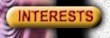 INTERESTS