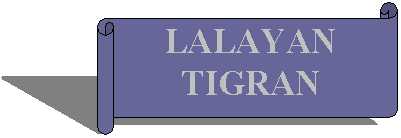 Parchemin horizontal: LALAYAN TIGRAN